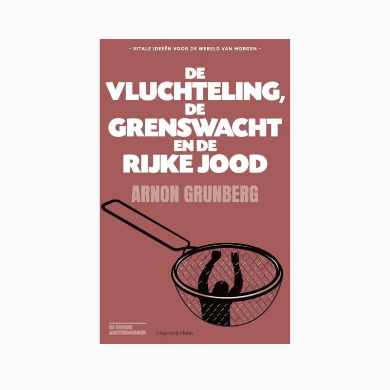 De vluchteling, de grenswacht en de rijke jood